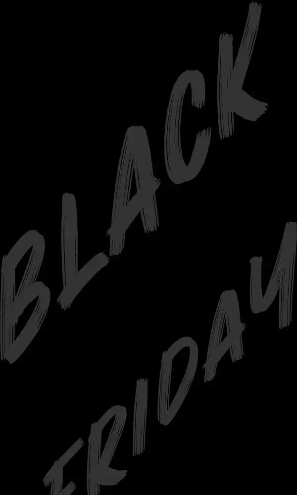 BLACK FRIDAY