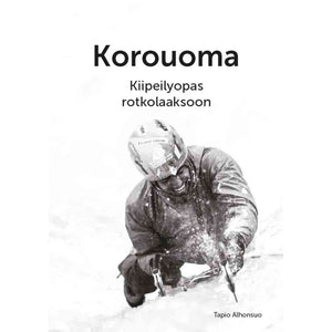 Korouoma - Kiipeilyopas rotkolaaksoon